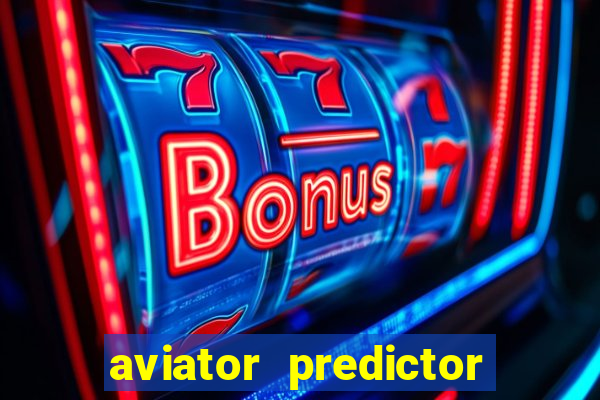 aviator predictor v4.0 apk